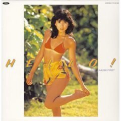 H E L L O ! (NAOMI FIRST 1982) ハロー! (NAOMI FIRST)